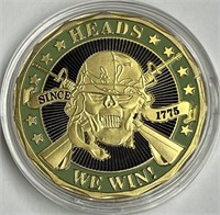 Heads We Win!  Tails You Lose! Challenge Coin