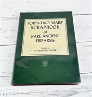 Forty Two Years Scrapbook Rare Ancient Firearms