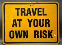 Vintage Travel At Your Own Risk Sign