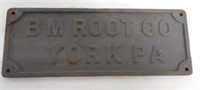 B M Root York PA possibly cast iron sign