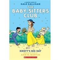 Kristy's Big Day: a Graphic Novel (the Baby-Sitter
