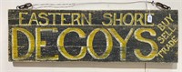 WOODEN EASTERN SHORE DECOY ADVERTISING SIGN