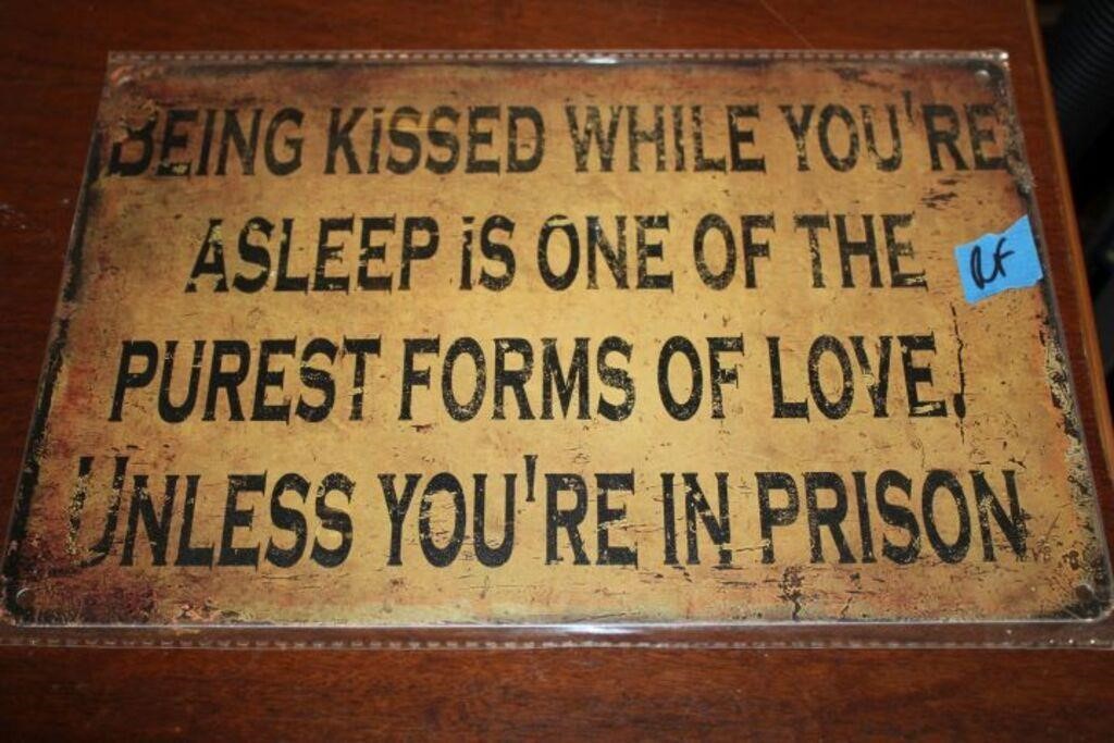 BRAND NEW "BEING KISSED" METAL SIGN