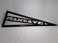 Iron Carved MANCAVE Sign, measures 3 ft long