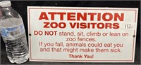 "ATTENTION ZOO VISITORS" METAL PLACARD