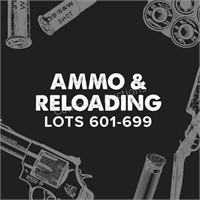 Ammo & Reloading Lots 601-699