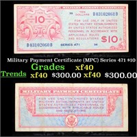 Military Payment Certificate (MPC) Series 471 $10