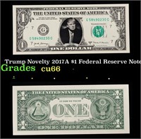 Trump Novelty 2017A $1 Federal Reserve Note Grades