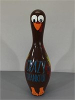 Painted Thankful Turkey Bowling Pin -Unique
