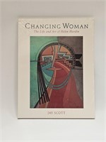 CHANGING WOMAN  THE LIFE & ART OF HELEN HARDIN