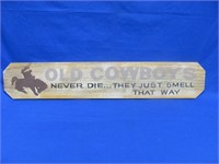 Wooden Sign Cowboys Never Die