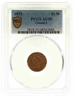 1873 US LIBERTY $2.50 GOLD COIN PCGS AU55 CLOSED 3