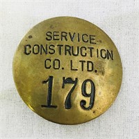 Vintage Service Construction Co. Badge #179