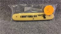 " I Dont Call 911 " Knife