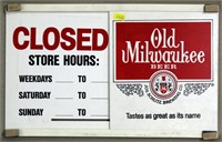 Old Milwaukee Closed/Open Hours plastic sign &