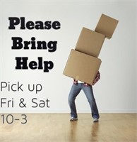 Pick Up & Load Out Please BRING HELP!