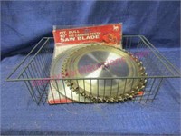 wire basket of 10in saw blades (at least 5)