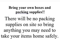 BRING YOUR OWN PACKING SUPPLIES & MOVING HELP