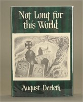 Derleth. Not Long For This World. Inscribed.