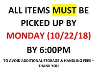 ALL ITEMS MUST BE PICKED UP ON MON, 22 OCT 18