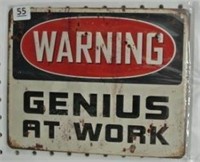 Warning, Genius at Work Tin Sign
