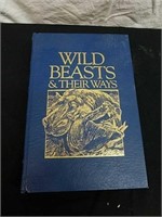 Wild beasts and their ways by Sir Samuel white