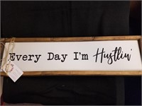 Every Day I'm Hustlin' Sign