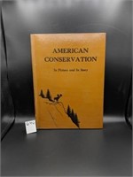 American Conservation In Picture & Story