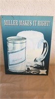 16”x12” Miller makes it rights metal sign