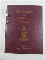 "THE HISTORY OF WELLINGTON COUNTY" HISTORY BOOK