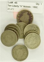 Ten Liberty "V" Nickels : 1892, 98, 1901, 02,