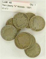 Ten Liberty "V" Nickels : 189?, 1900, 02, 05,