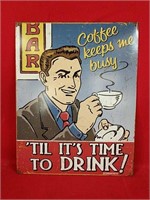 Metal Coffee Drinking Sign