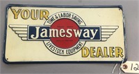 "YOUR JAMESWAY DEALER" METAL SIGN