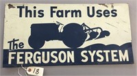 "THIS FARM USES THE FERGUSON SYSTEM" METAL SIGN