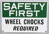 SAFETY FIRST WHEEL CHOCKS REQUIRED SIGN