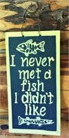 Metal Wall Art: "i Never Met A Fish I Didn't Like