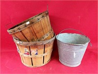 Two Bushel Baskets & Galvanized Water Pail