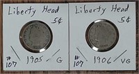 1905 & 1906  Liberty Nickels  G & VG