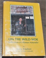 Signed-On The Wild Side- Kerry Knudsen-1st. ED.