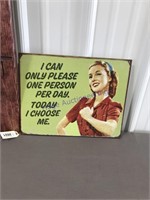 Only please one person per day tin sign