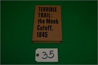 TERRIBLE TRAIL: THE MEEK CUTOFF 1845 CAXTON PRINT
