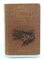 "OVERLAND TO CARIBOO" BY MARGARET MCNAUGHTON