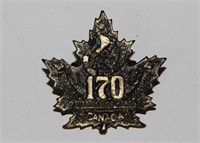WWI CANADIAN 170TH INFANTRY BATTALION CAP BADGE