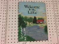 "Welcome To The Lake" Slate Sign 10" x 14"