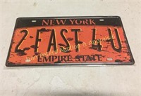 2 fast 4 U lic plate steel sign