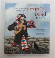 "The Complete Annotated Grateful Dead Lyrics”