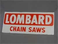 LOMBARD CHAIN SAWS S/S PAINTED METAL SIGN