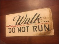Vintage 24x12 walk do not run sign