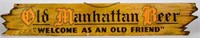 Old Manhattan Beer Wood Advertising Sign